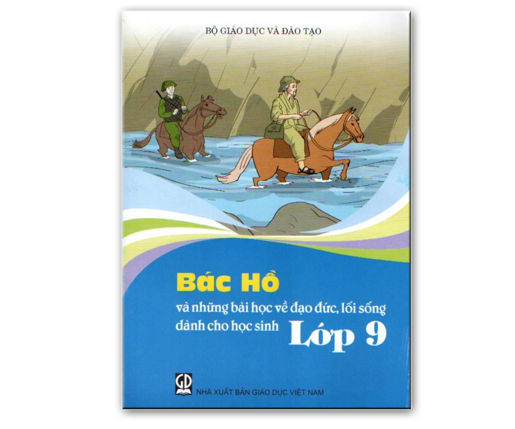 Bác Hồ và những bài học về đạo đức, lối sống dành cho học sinh lớp 9