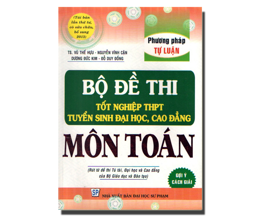 Bộ đề luyện thi tốt nghiệp THPT tuyển sinh đại học, cao đẳng môn Toán