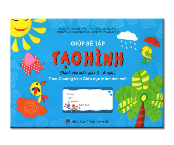 Giúp bé tập tạo hình (Dành cho mẫu giáo 5-6 tuổi)