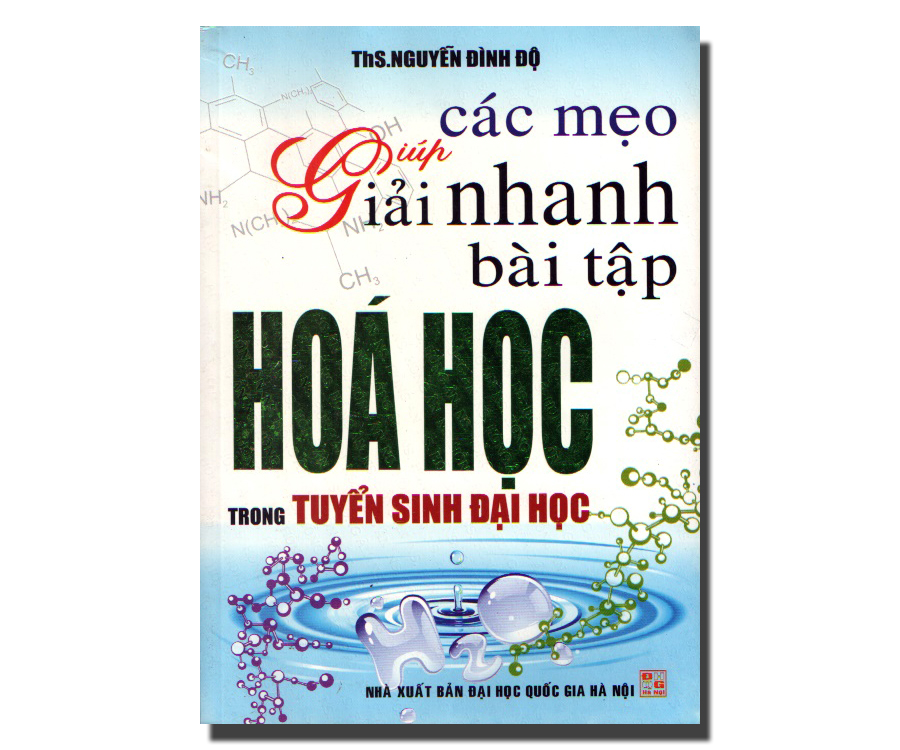 Các mẹo giúp giải nhanh bài tập Hóa Học trong tuyển sinh đại học
