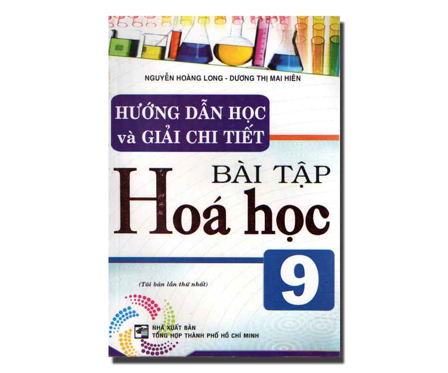 Hướng dẫn học và giải chi tiết bài tập Hóa Học 9