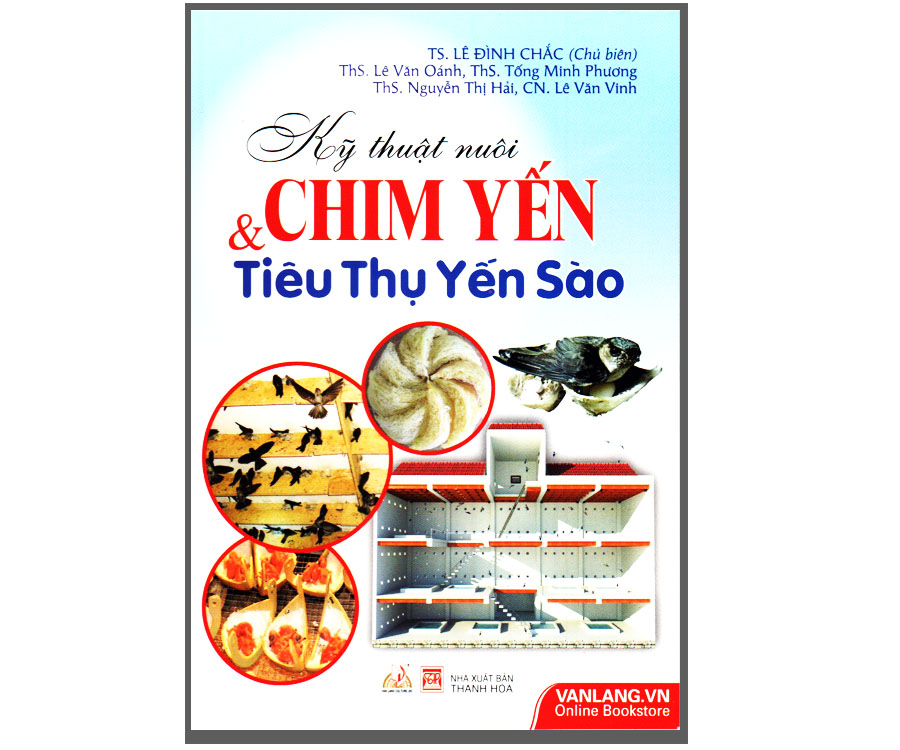 Kỹ thuật nuôi chim yến & Tiêu thụ yến sào
