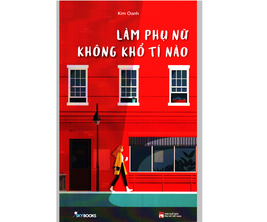 Làm phụ nữ không khổ tí nào