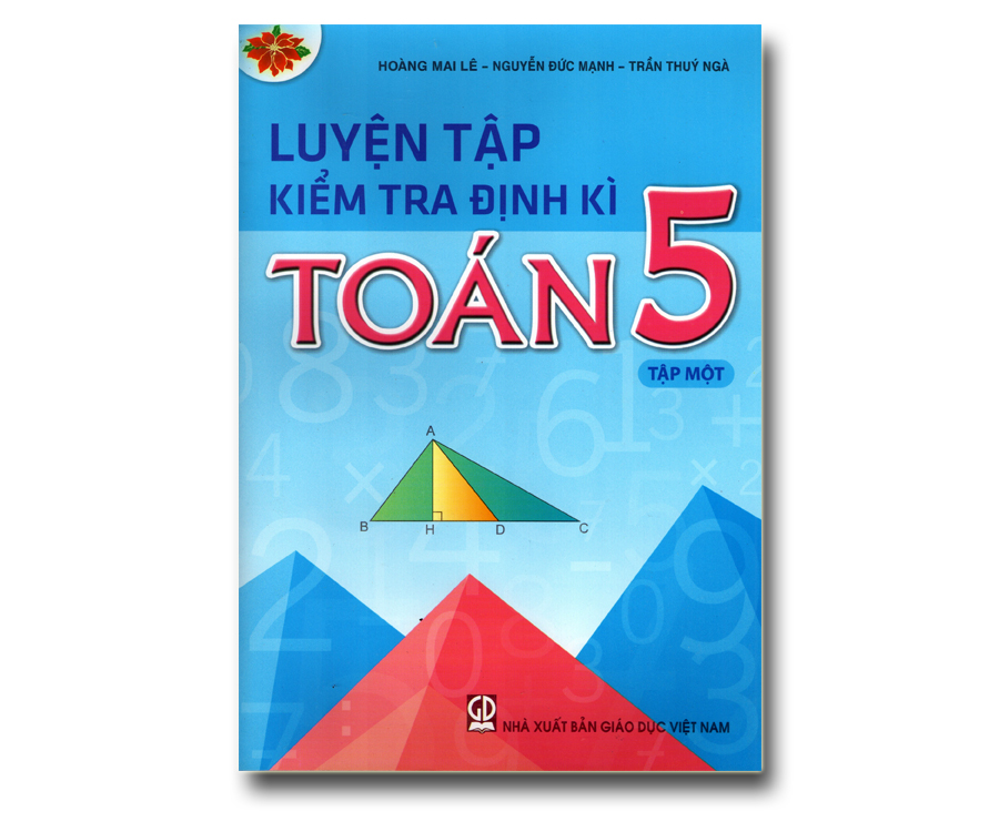 Luyện tập kiểm tra định kì Toán 5 - Tập 1