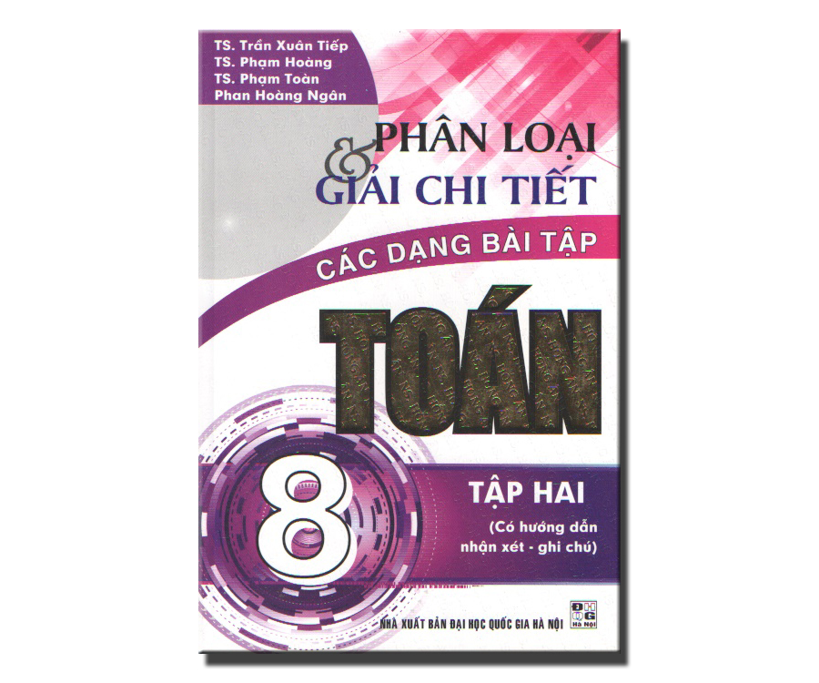Phân loại và giải chi tiết các dạng bài tập Toán 8/2