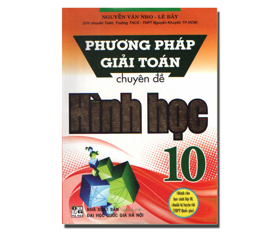 Phương pháp giải Toán chuyên đề Hình Học 10