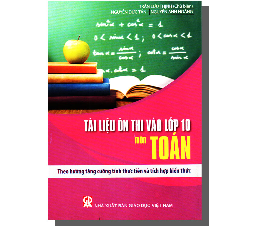 Tài liệu ôn thi vào lớp 10 - môn Toán