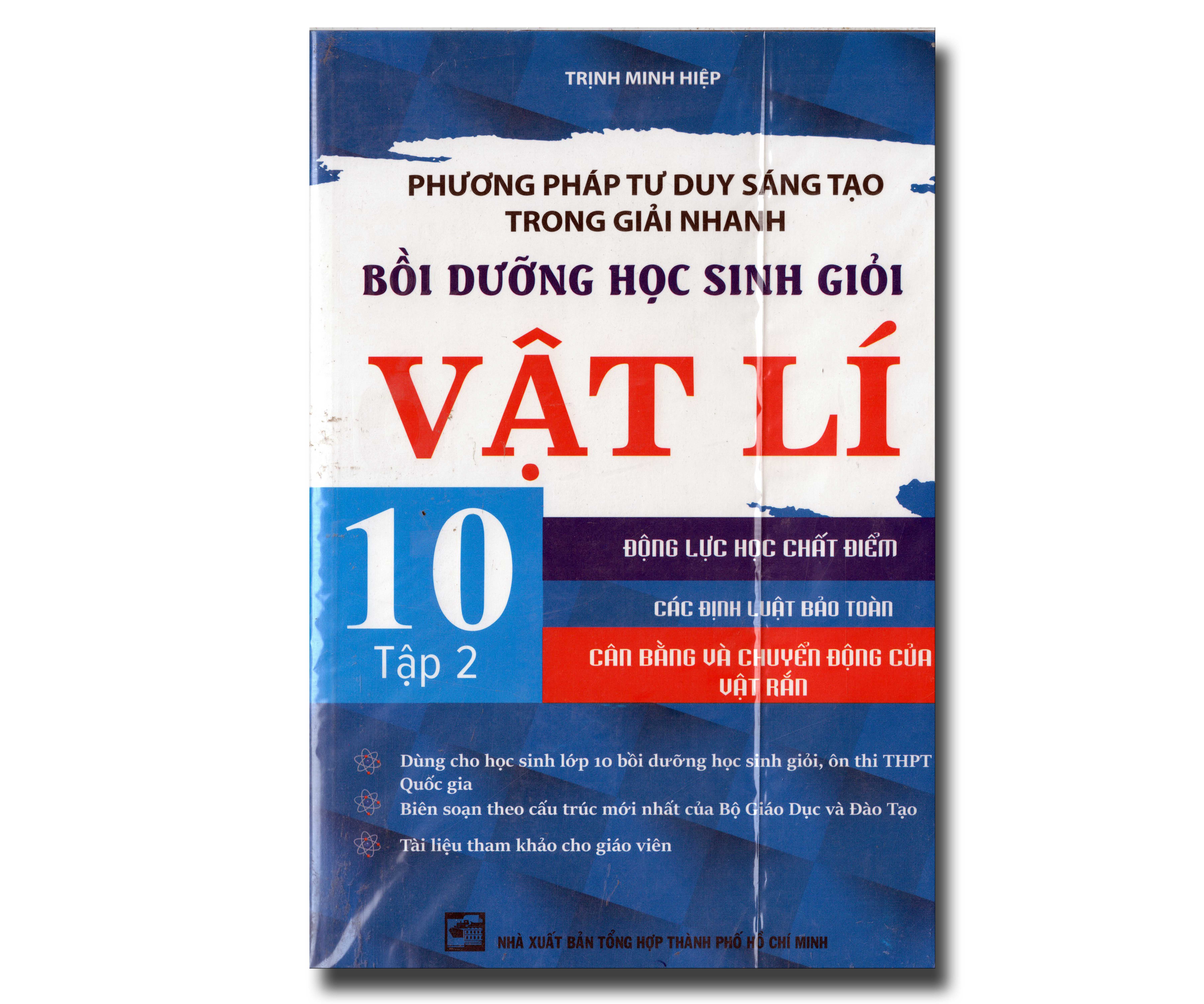 PHƯƠNG PHÁP TƯ DUY SÁNG TẠO TRONG GIẢI NHANH BỒI DƯỠNG HỌC SINH GIỎI VẬT LÍ 10 - TẬP 2