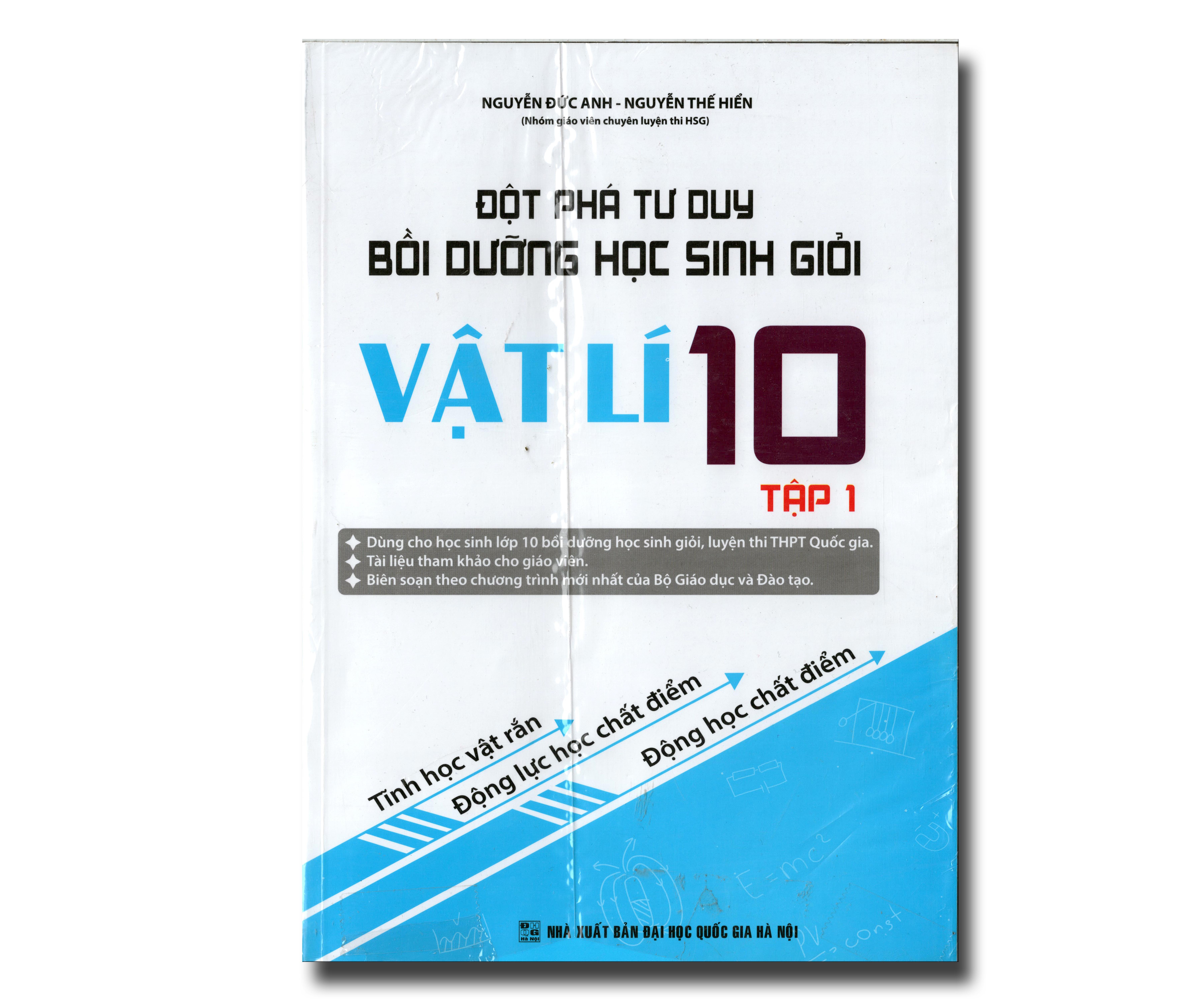 ĐỘT PHÁ TƯ DUY BỒI DƯỠNG HỌC SINH GIỎI VẬT LÝ 10 TẬP 1