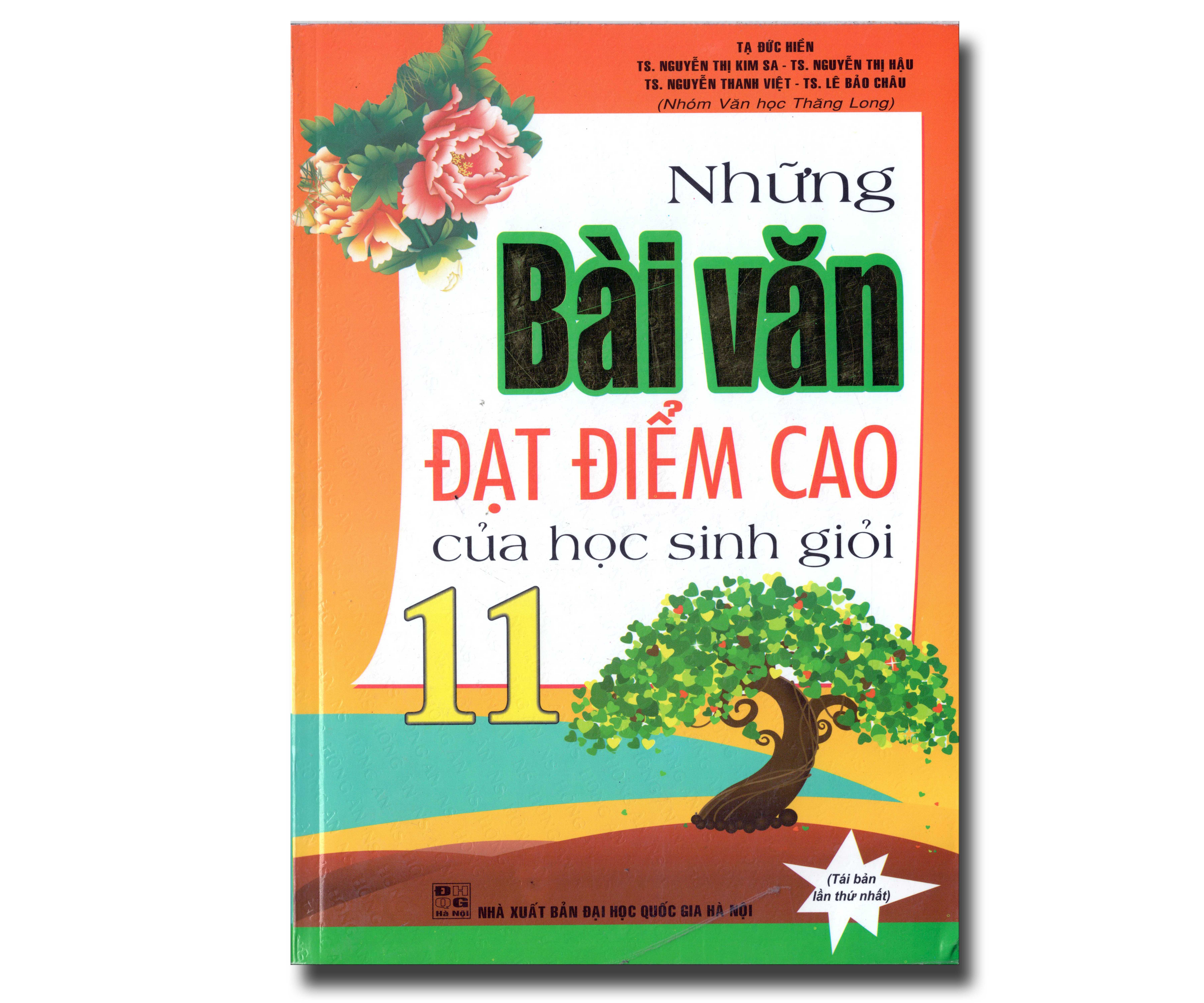 NHỮNG BÀI VĂN ĐẠT ĐIỂM CAO CỦA HỌC SINH GIỎI 11 - TÁI BẢN LẦN THỨ I