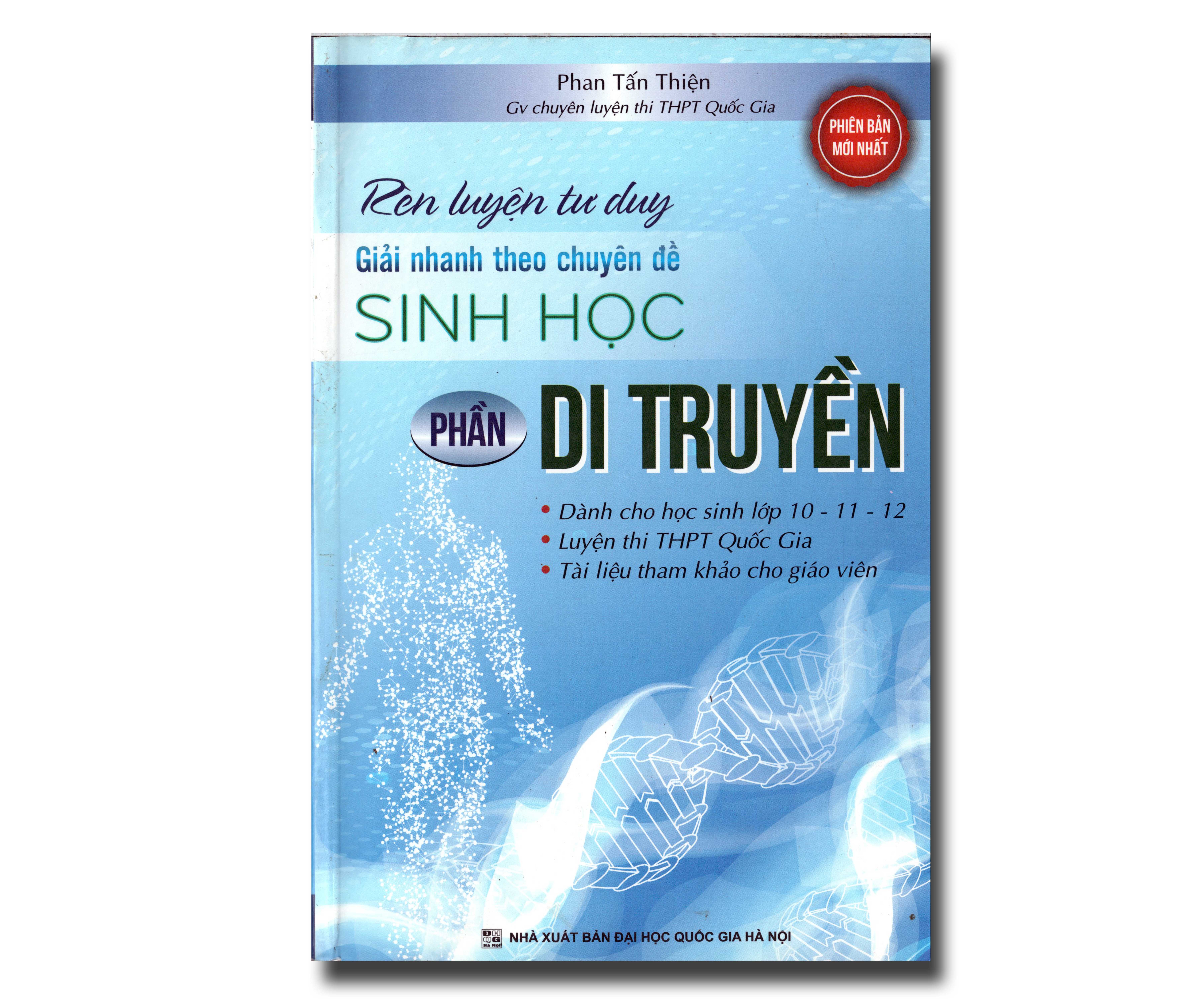 RÈN LUYỆN TƯ DUY GIẢI NHANH THEO CHUYÊN ĐỀ SINH HỌC - PHẦN DI TRUYỀN