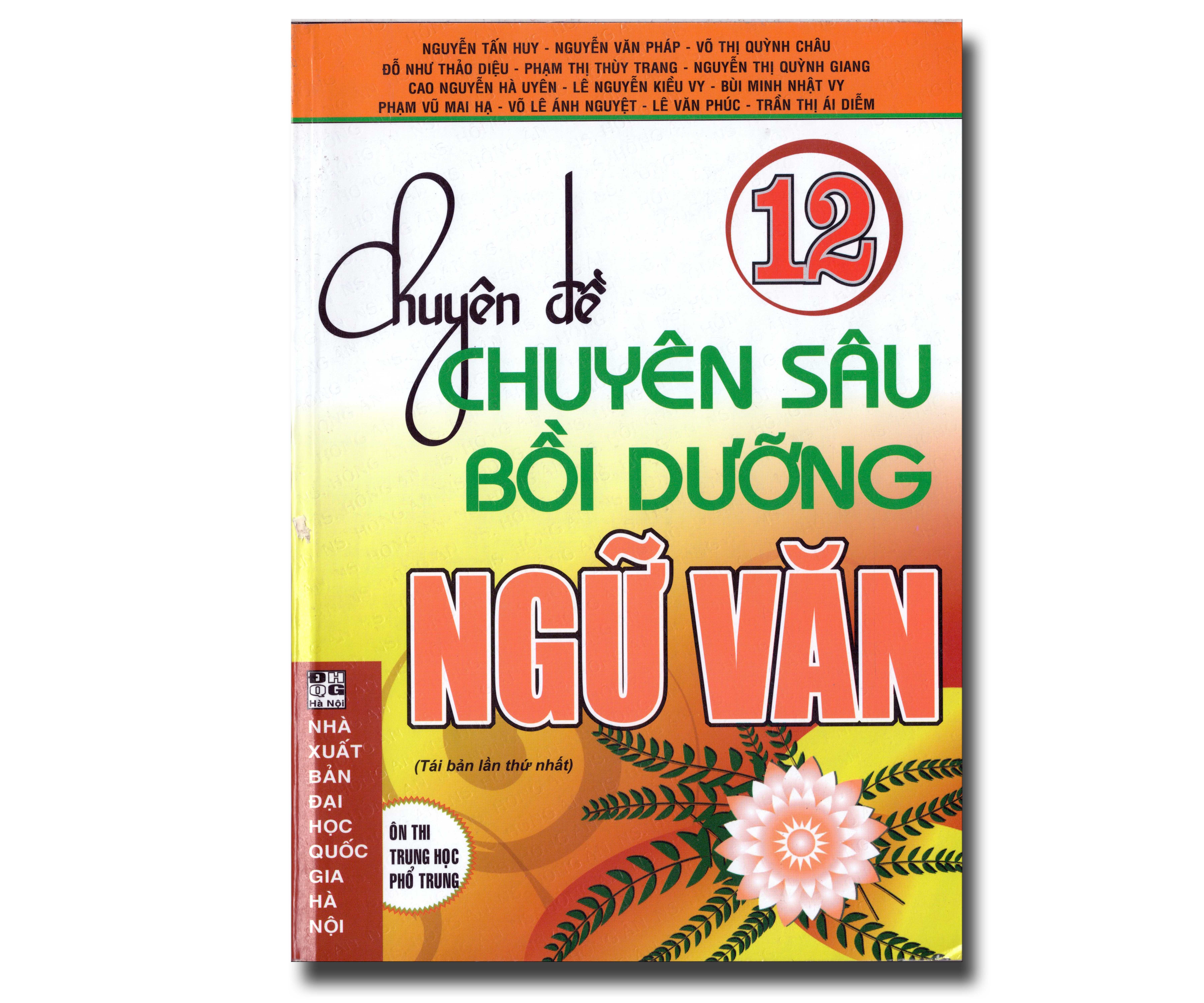CHUYÊN ĐỀ CHUYÊN SÂU BỒI DƯỠNG NGỮ VĂN 12 - ÔN THI THPT