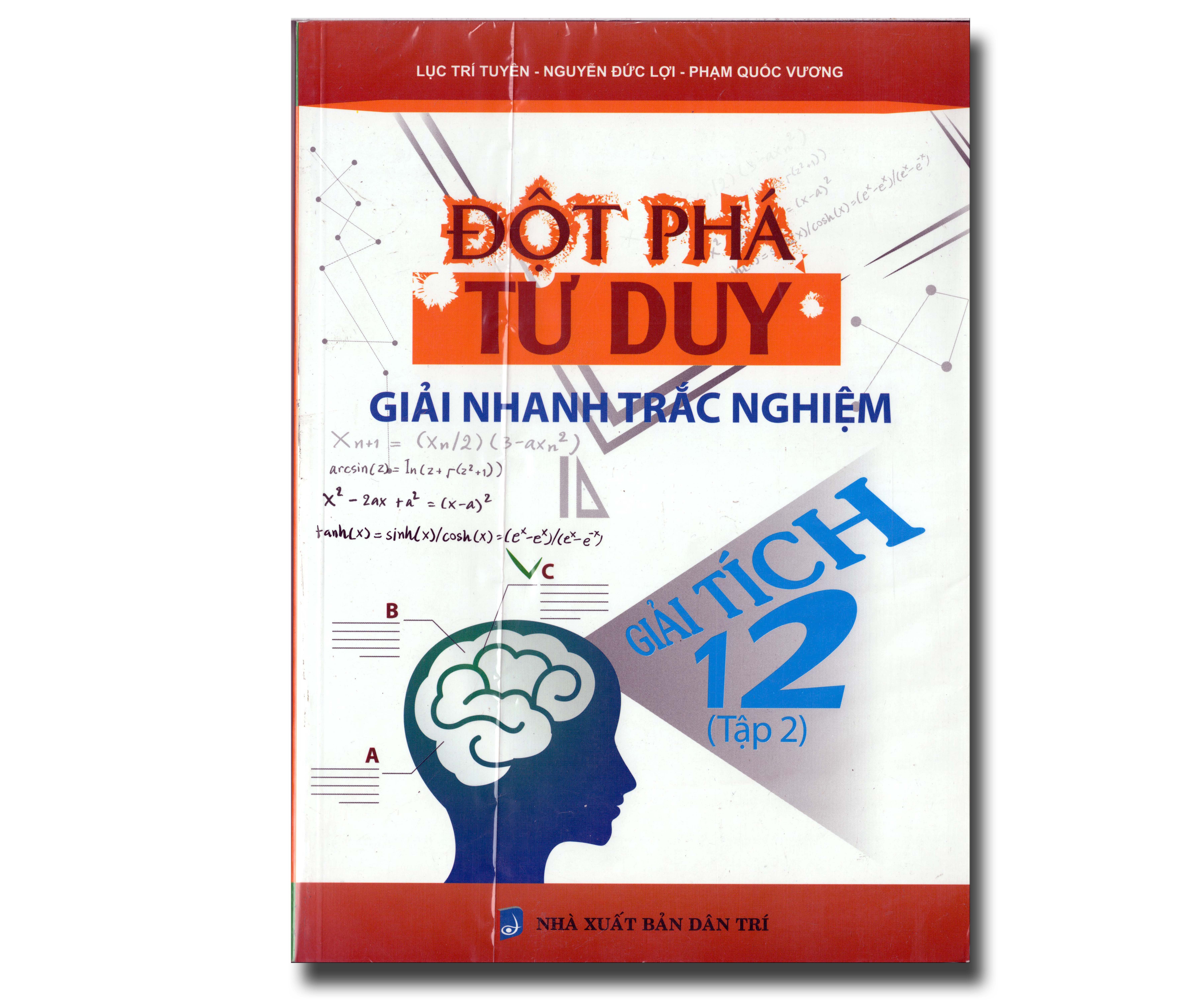 ĐỘT PHÁ TƯ DUY GIẢI NHANH TRẮC NGHIỆM - GIẢII TÍCH 12 TẬP 2