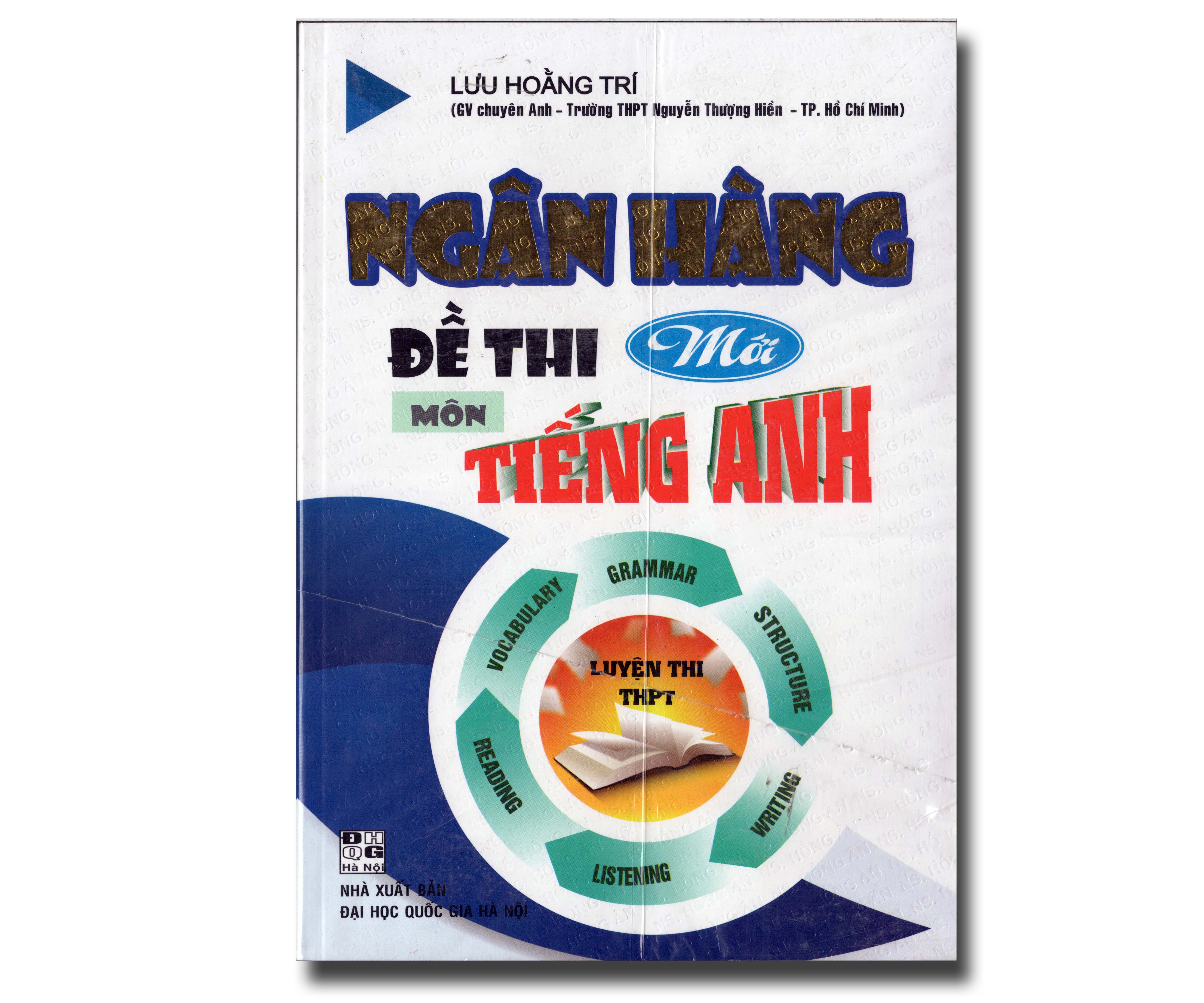 NGÂN HÀNG ĐỀ THI MÔN TIẾNG ANH (MỚI)